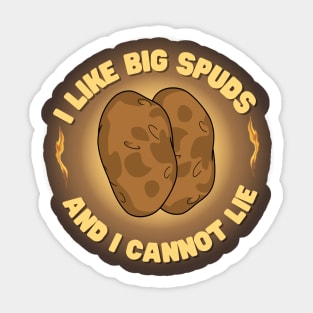 I Like Big Spuds And I Cannot Lie Sticker